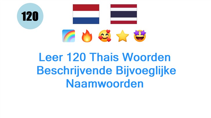 Leer 120 Thais Woorden: Beschrijvende Bijvoeglijke Naamwoorden
